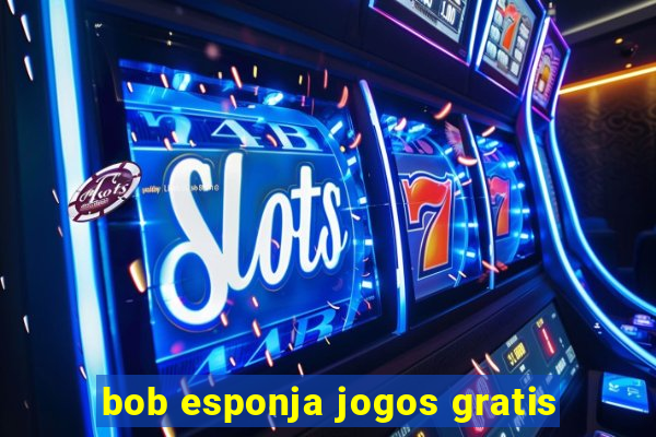 bob esponja jogos gratis